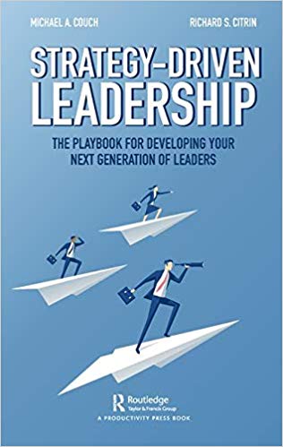 Strategy-Driven Leadership: The Playbook for Developing Your Next Generation of Leaders